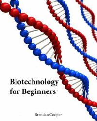 Biotechnology for Beginners