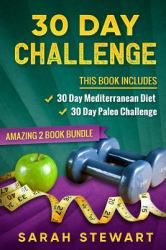 30 Day Challenge : 30 Day Mediterranean Diet, 30 Day Paleo Challenge
