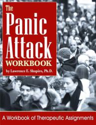 The Panic Attack Workbook : A Workbook of Therapeutic Assignments