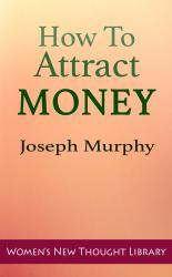 How to Attract Money : Transcribed for Women