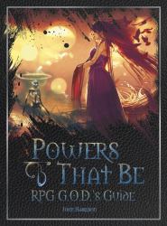 RPG G.O.D.'s Guide (Powers That Be)