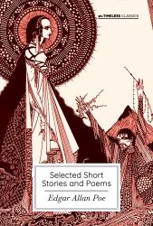 Selected Short Stories and Poems : Edgar Allan Poe