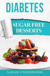 Diabetes : Sugar Free Desserts