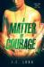 A Matter of Courage