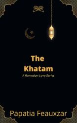 The Khatam : A Ramadan Love Series