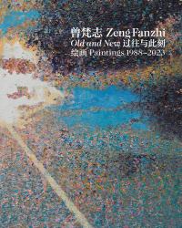 Zeng Fanzhi: Old and New : Paintings 1988 2023