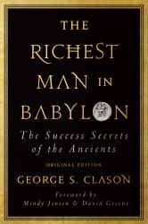 The Richest Man in Babylon : The Success Secrets of the Ancients (Original Edition)