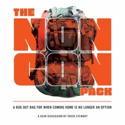 The NONCON PACK (color) : A Bug Out Bag for When Going Back Home Is No Longer an Option