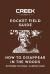 Pocket Field Guide: Extreme Natural Camouflage : How to Disappear in the Woods