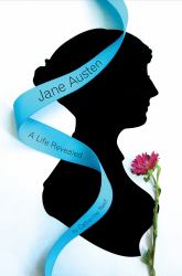 Jane Austen : A Life Revealed