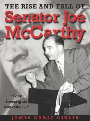 Rise and Fall of Senator Joe McCarthy