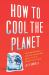 How to Cool the Planet