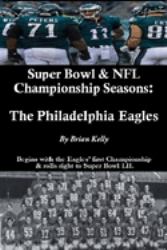 Super Bowl & NFL Championship Seasons : The Philadelphia Eagles: Begins with the Eagle's First Championship & Rolls Right to Super Bowl LII