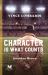 Character Is What Counts : A Novel Based on the Life of Vince Lombardi