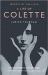 Secrets of the Flesh : A Life of Colette