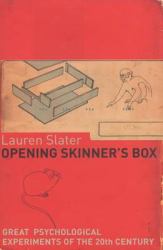 Opening Skinner's Box : Great Psychological Experiments of the 20th Century