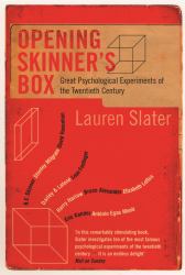 Opening Skinner's Box : Great Psychological Experiments of the 20th Century