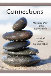 Connections : Morning Dew: Tanka and Core and All: Haiku