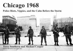 Chicago 1968 : The Calm Before the Storm