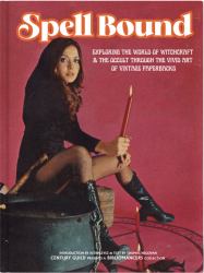 Spell Bound : Exploring the World of Witchcraft and the Occult Through the Vivid Art of Vintage Paperbacks