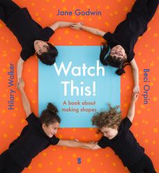 Watch This! : A Book about Making Shapes