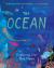 The Ocean : Exploring Our Blue Planet