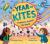 A Year of Kites : Traditions Around the World