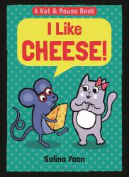 Kat and Mouse: I Like Cheese!
