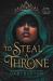 To Steal a Throne To Steal a Throne