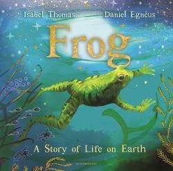 Frog : A Story of Life on Earth