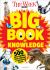 The Week Junior Big Book of Knowledge : The Ultimate Book for Curious Kids with over 500 Incredible True Stories and Astonishing Facts