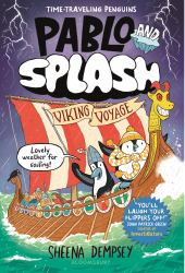Pablo and Splash: Viking Voyage : The Hilarious Kids Graphic Novel Series about Time-Travelling Penguins