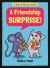 Kat and Mouse: a Friendship Surprise! Kat and Mouse: a Friendship Surprise!
