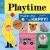 Playtime Makes Me Happy!