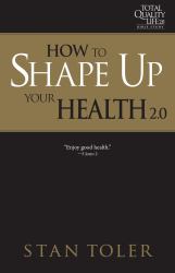 How to Shape up Your Health 2. 0