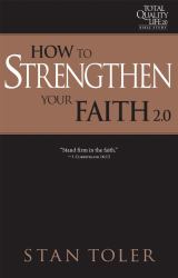 TQL 2. 0 - How to Strengthen Your Faith
