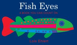 Fish Eyes : A Book You Can Count On