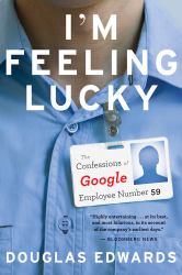 I'm Feeling Lucky No. 59 : The Confessions of Google Employee Number 59