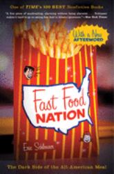 Fast Food Nation : The Dark Side of the All-American Meal