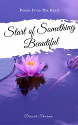 Start of Something Beautiful : Poems from the Heart
