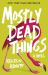 Mostly Dead Things Mostly Dead Things