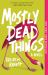 Mostly Dead Things Mostly Dead Things