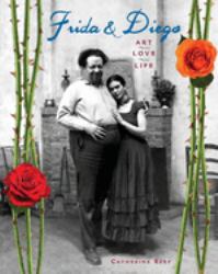 Frida and Diego : Art, Love, Life