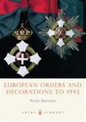 European Orders and Decorations to 1945