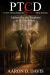 PTCD - Post-Traumatic Church Disorder : Addressing the Elephant in the Sanctuary