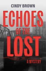 Echoes of the Lost : A Mystery