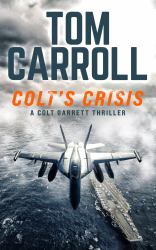Colt's Crisis : A Colt Garrett Thriller