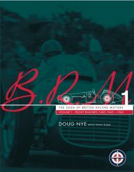 BRM - the Saga of British Racing Motors Vol. 1 Vol. 1 : The Front Engined Cars 1945-60