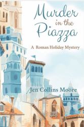 Murder in the Piazza : A Maggie White Mystery