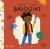 The Life of / la Vida de Basquiat : A Bilingual Picture Book Biography
